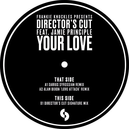 Frankie Knuckles pres Director's Cut Featuring Jamie Principle - Your Love