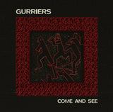 Gurriers - Come And See [Black Vinyl]