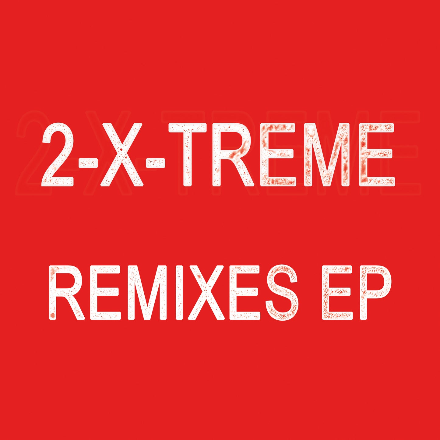 2-X-Treme - Remixes EP (Black Vinyl Version)