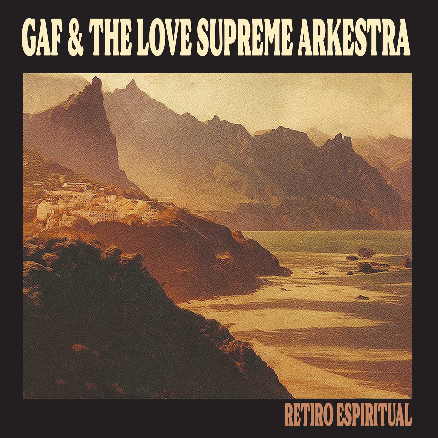 GAF & The Love Supreme Arkestra - Retiro Espiritual