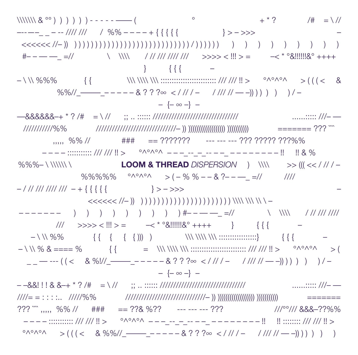 Loom & Thread - Dispersion