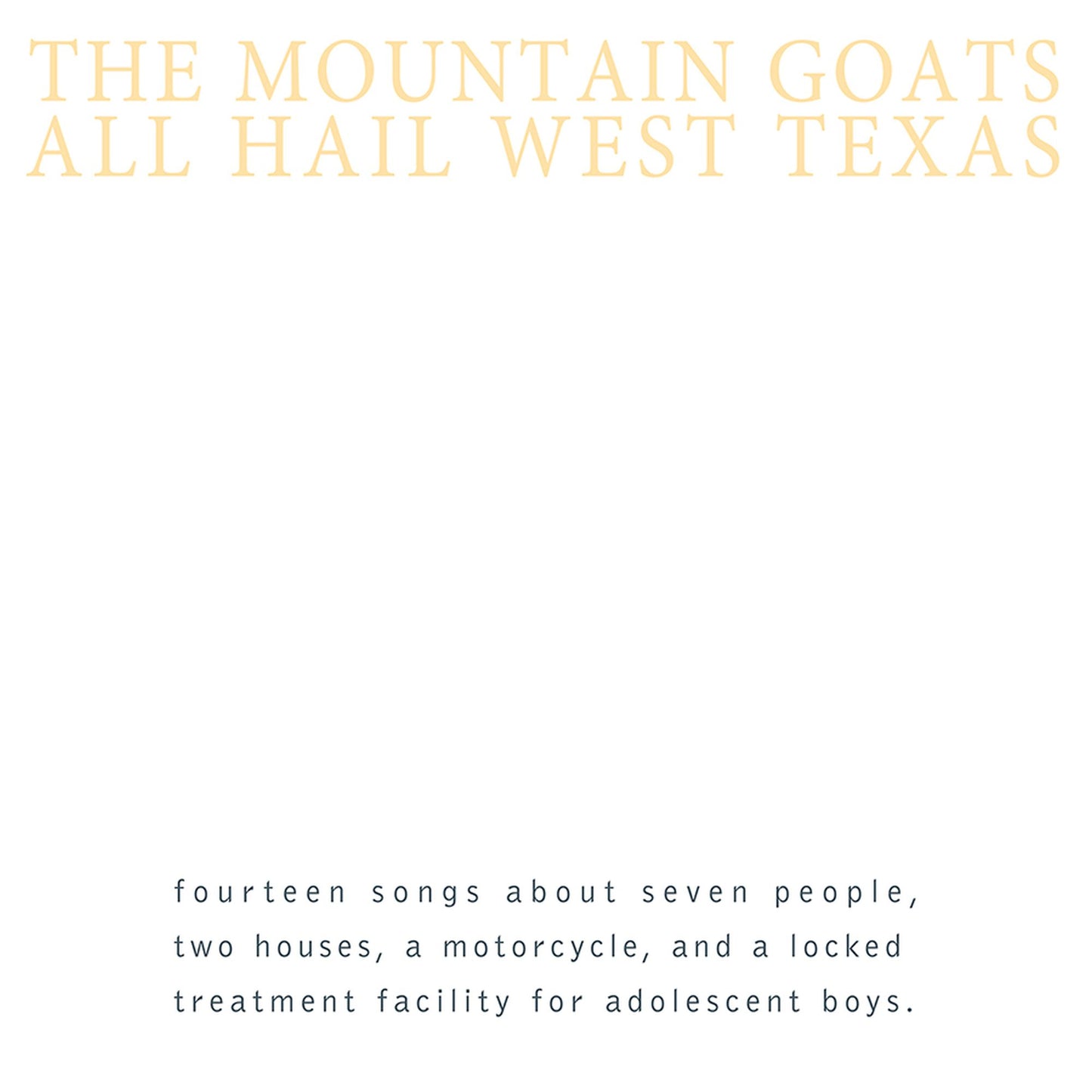 The Mountain Goats - All Hail West Texas (Yellow Vinyl)