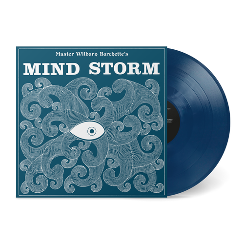 Master Wilburn Burchette - Mind Storm [Opaque Blue 1LP]