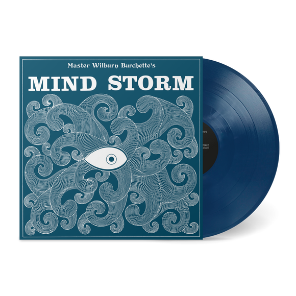 Master Wilburn Burchette - Mind Storm [Opaque Blue 1LP]