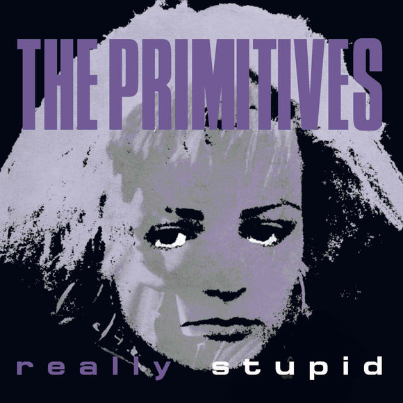 THE PRIMITIVES - Really Stupid [7