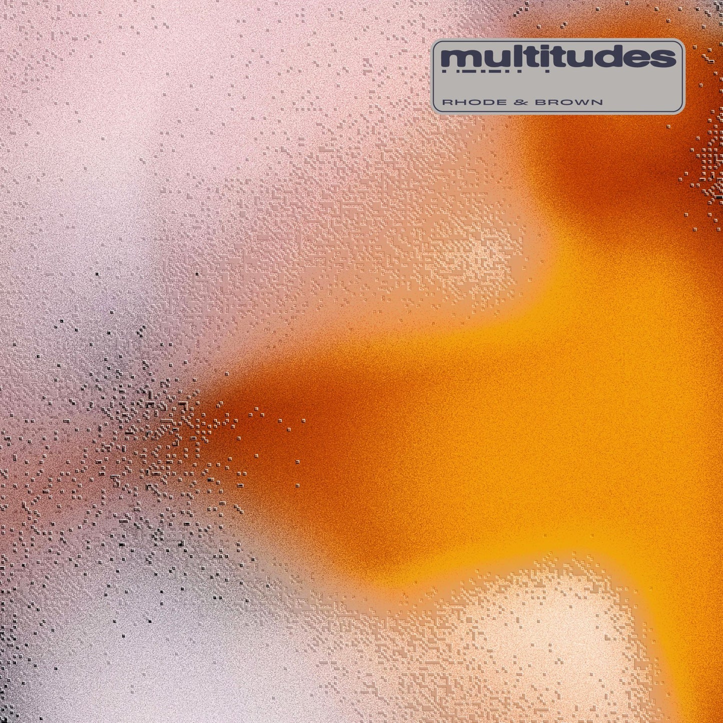 Rhode & Brown - Multitudes