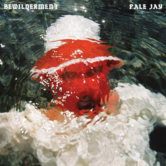 Pale Jay – Bewilderment [Limited Opaque Red Vinyl]