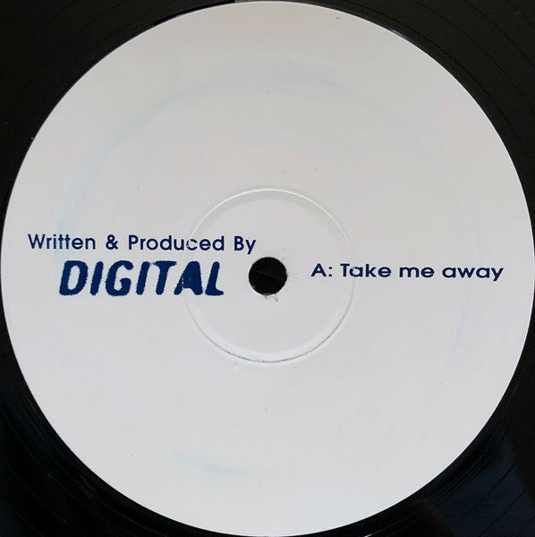 Digital - Take Me Away / Why