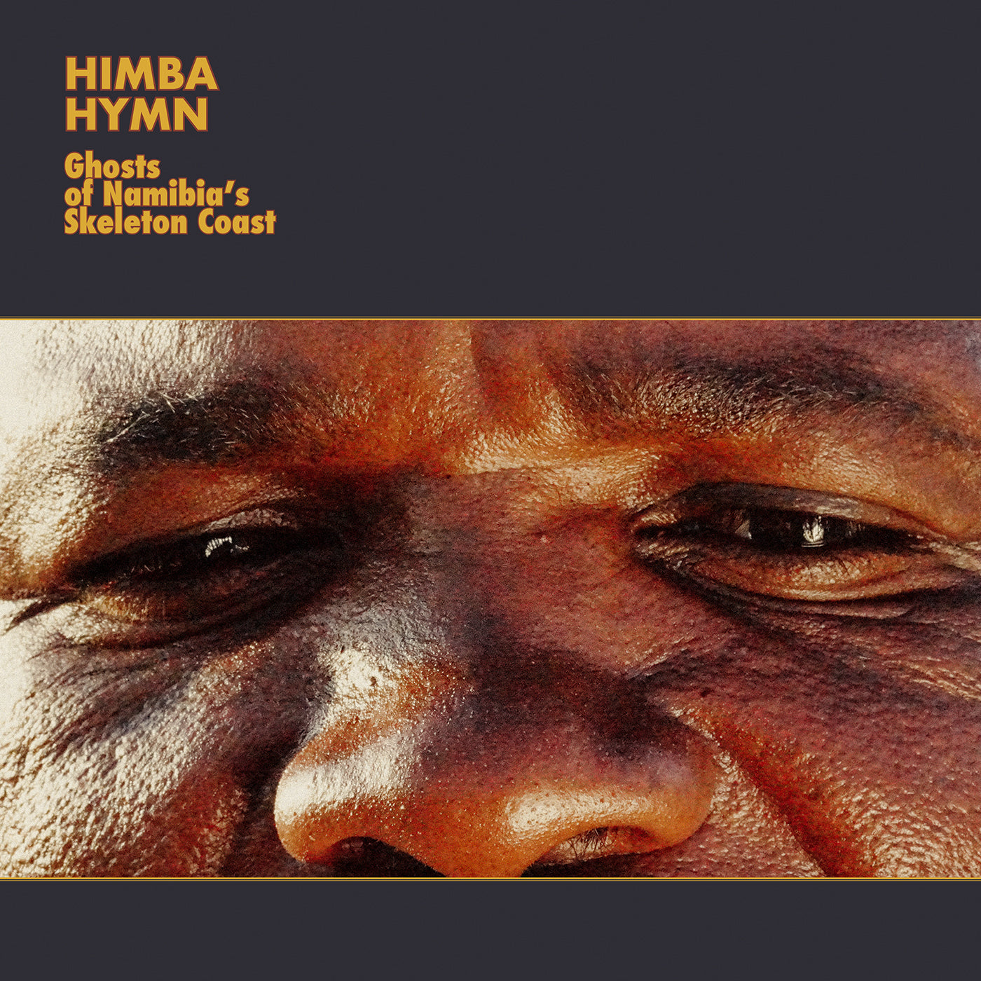 Various Artists - Himba Hymn: Ghosts Of Namibia's Skeleton Coast