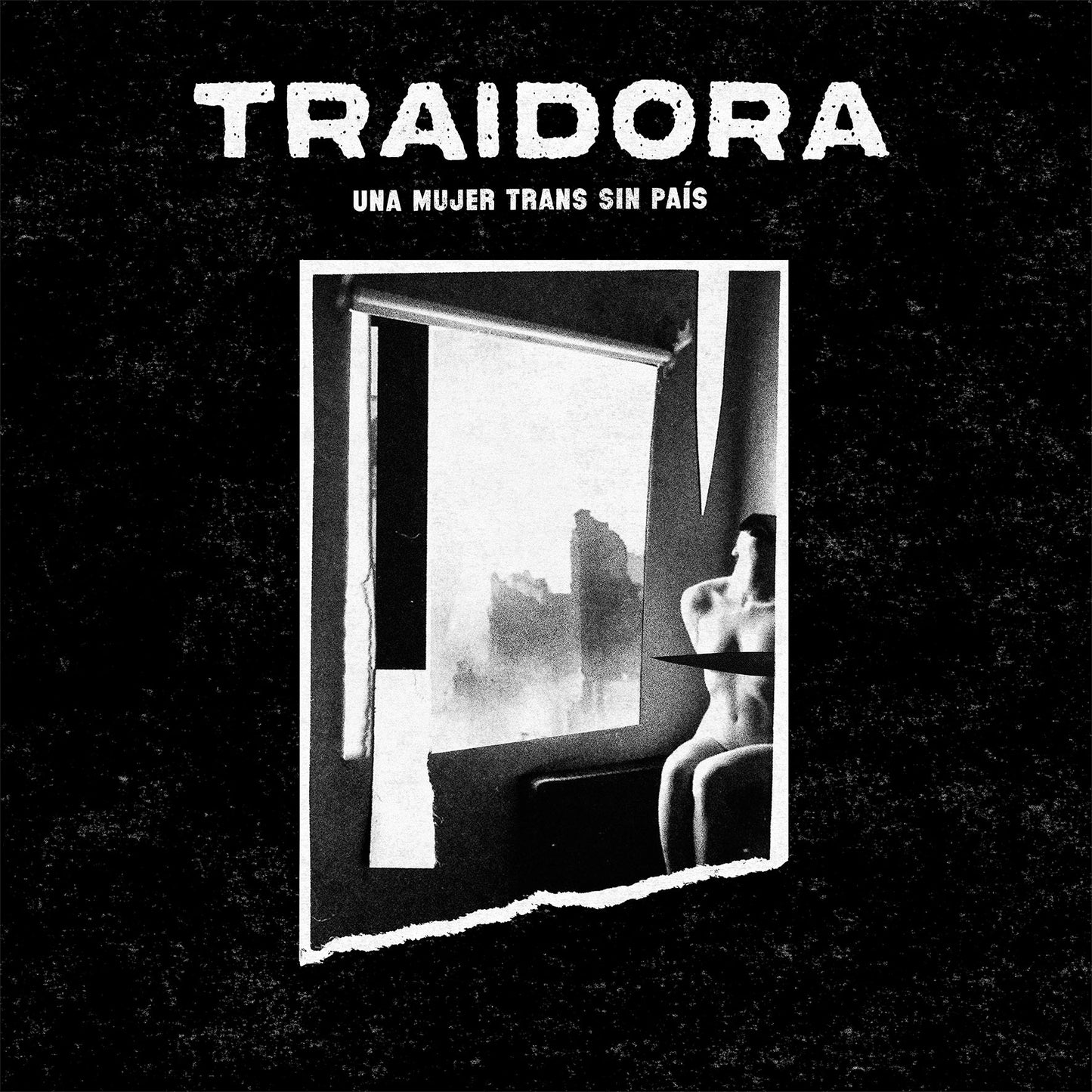 Traidora - Una Mujer Trans Sin País