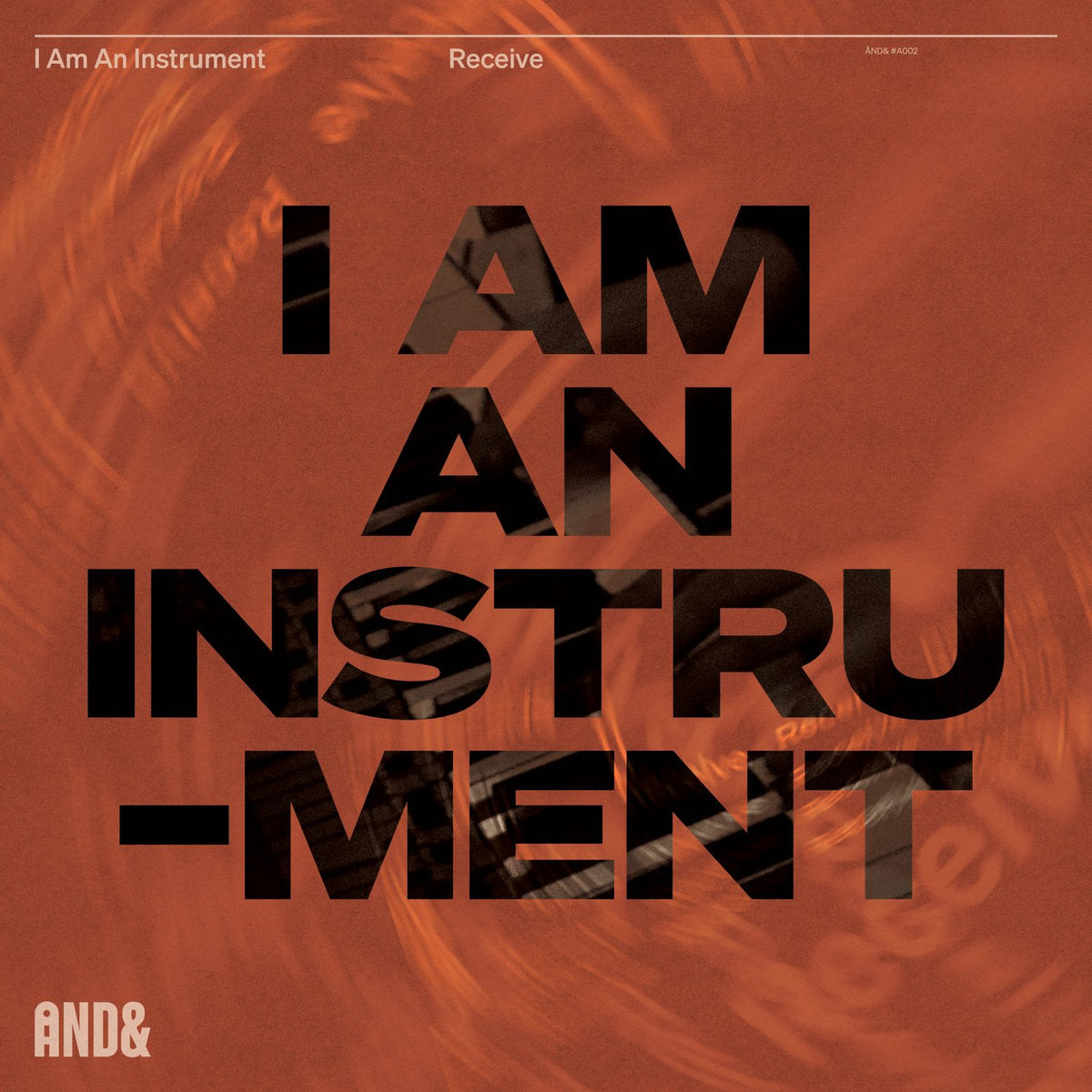 I Am An Instrument - Receive