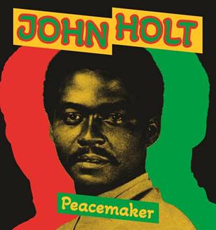 JOHN HOLT - PEACE MAKER
