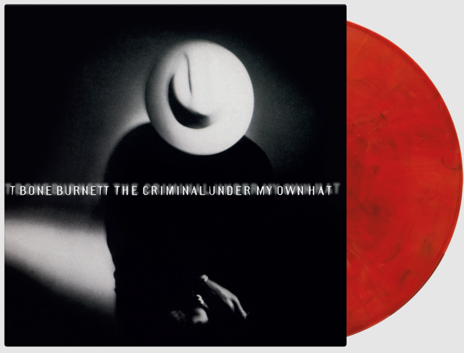 T-Bone Burnett - Criminal Under My Own Hat (1LP Coloured)