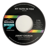 JIMMY CHURCH - MY FAITH IN YOU / I AIN’T LYING [7" Vinyl]