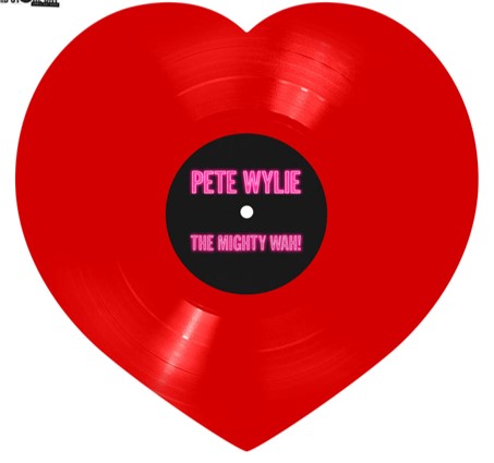 Pete Wylie & The Mighty WAH! - Heart As Big As Liverpool (Heart-Shaped 7) (RSD 2024) (ONE PER PERSON)