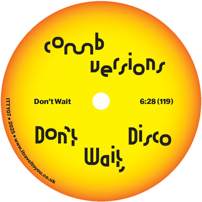 Comb Edits - Don’t Wait, Disco