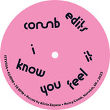 Comb Edits - I Know You Feel It [7" Vinyl]