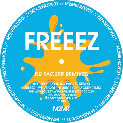 Freeez - I.O.U / We’ve Got The Juice - Dr Packer Remixes
