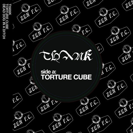 Thank - Torture Cube / Dead Dog in a Ditch 7