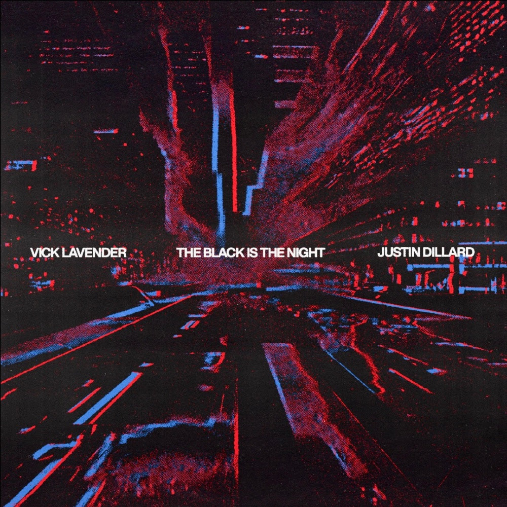 Vick Lavender & Justin Dillard - The Black Is The Night