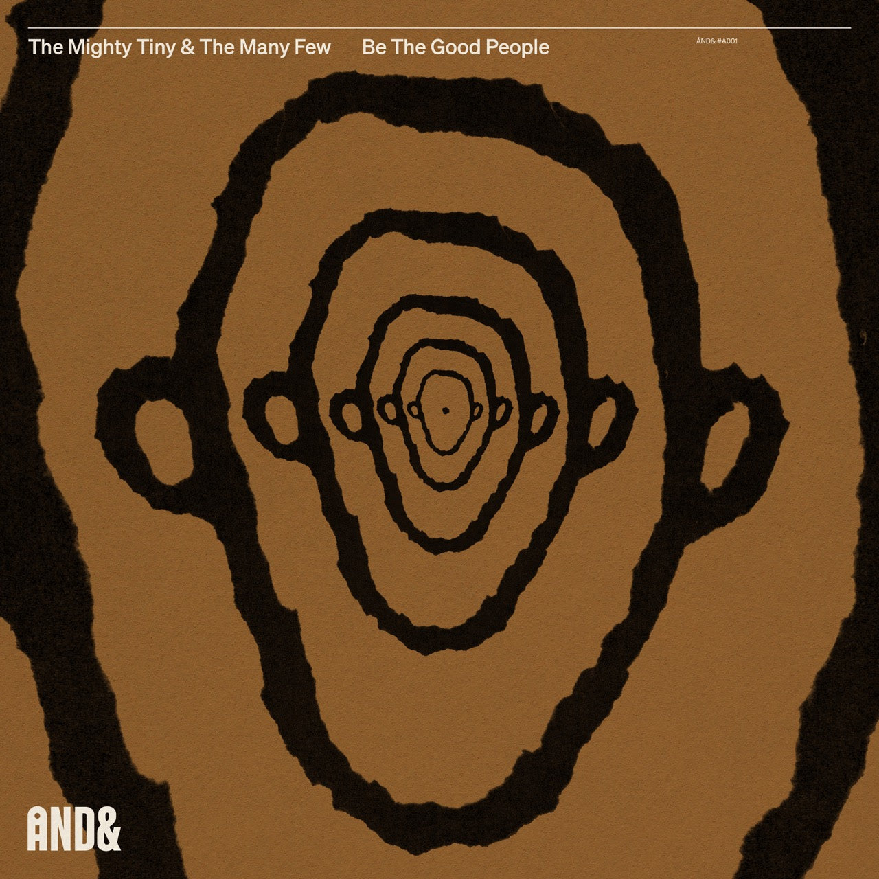 The Mighty Tiny & The Many Few - Be The Good People