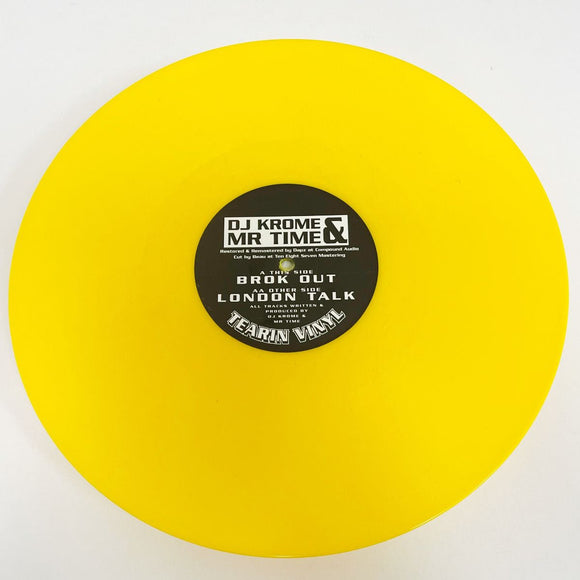 DJ Krome & Mr Time - Brok Out / London Talk [Yellow Vinyl]