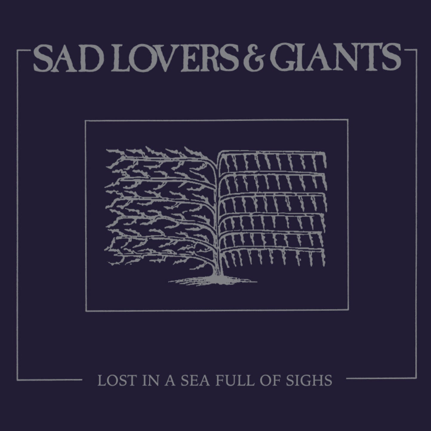 Sad Lovers & Giants - Lost In A Sea Full Of Sighs