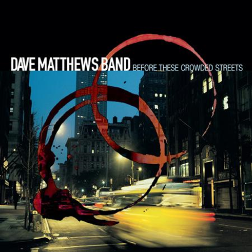 Dave Matthews Band - Before These Crowded Streets 2LP