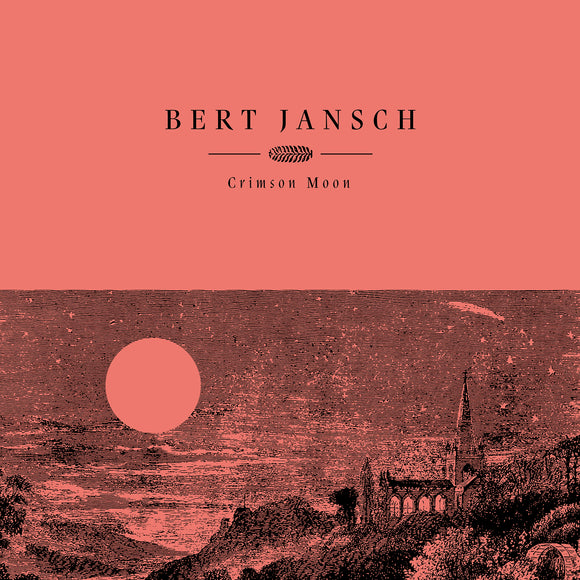 Bert Jansch – Crimson Moon (Red Vinyl)