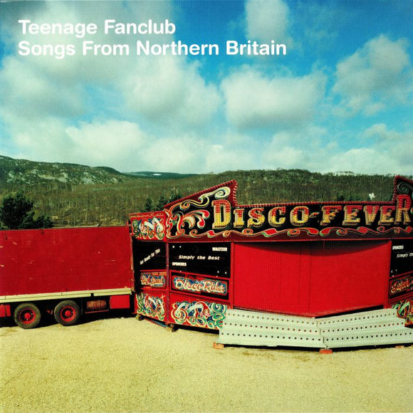 Teenage Fanclub - Songs From Northern Britain (Remastered)