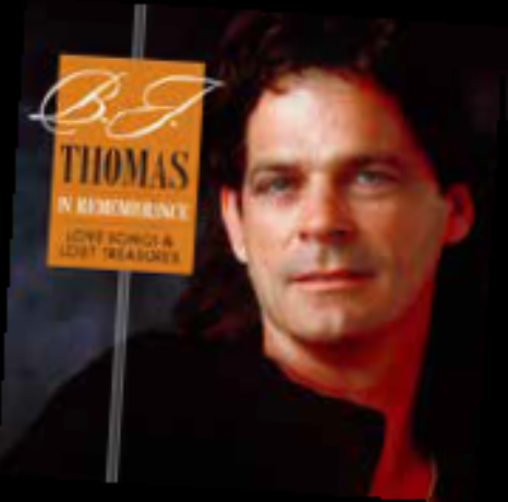 B.J. Thomas - In Remembrance—Love Songs & Lost Treasures