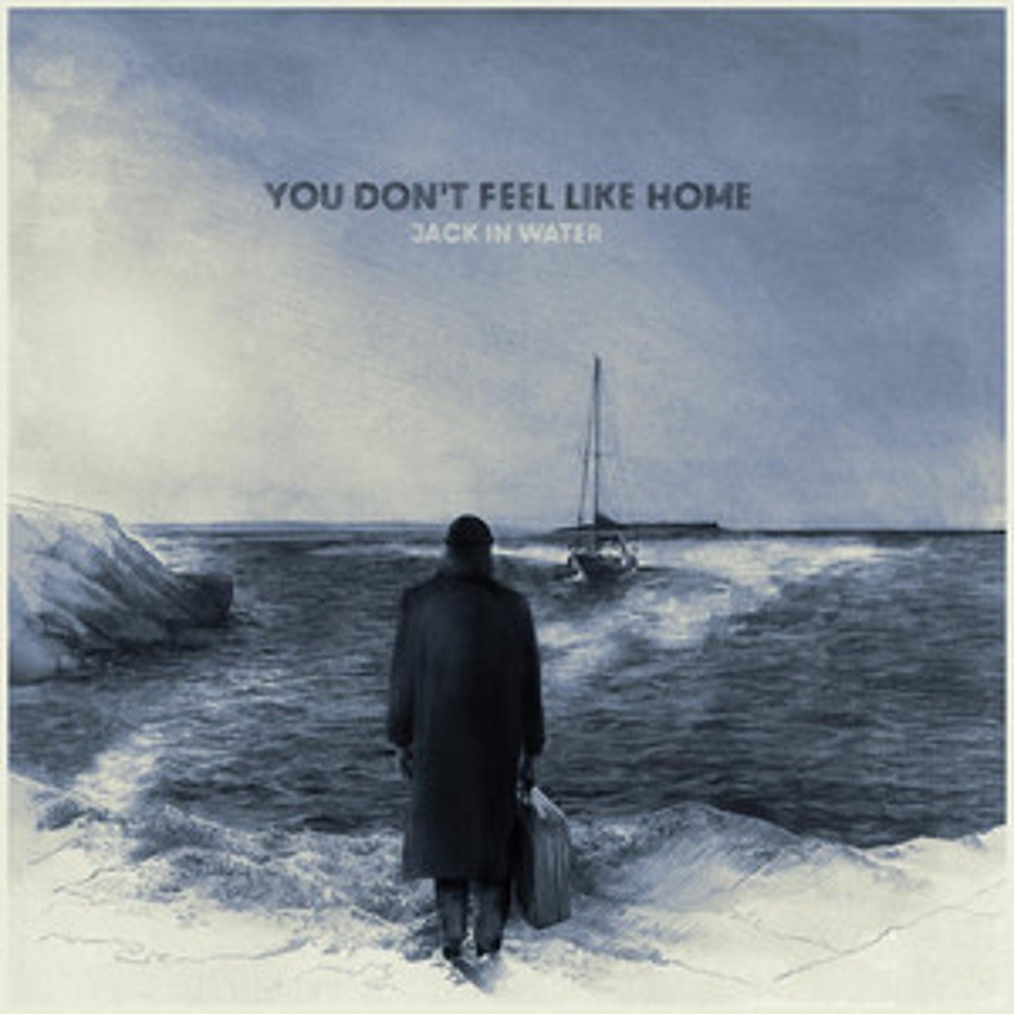 Jack in Water - You Don't Feel Like Home