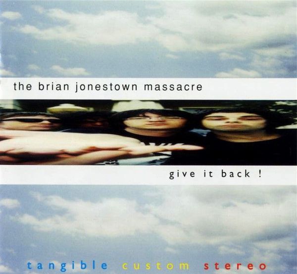 The Brian Jonestown Massacre – Give It Back!