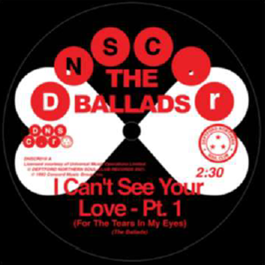 The Ballads - I Can't See Your Love (For The Tears In My Eyes), Pt. 1/ I Can't See Your Love (For The Tears In My Eyes), Pt. 2
