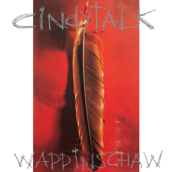 Cindytalk - Wappinschaw [Clear Red Vinyl LP]