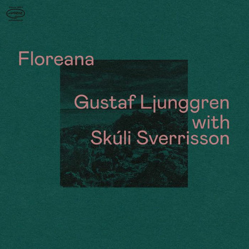 GUSTAF LJUNGGREN WITH SKULI SVERRISSON - FLOREANA [LP]