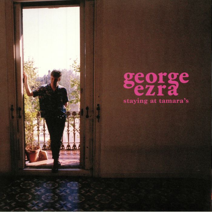 George Ezra - Staying at Tamara's
