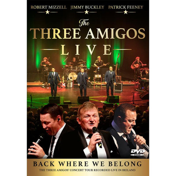 The Three Amigos - Back Where we Belong [DVD]