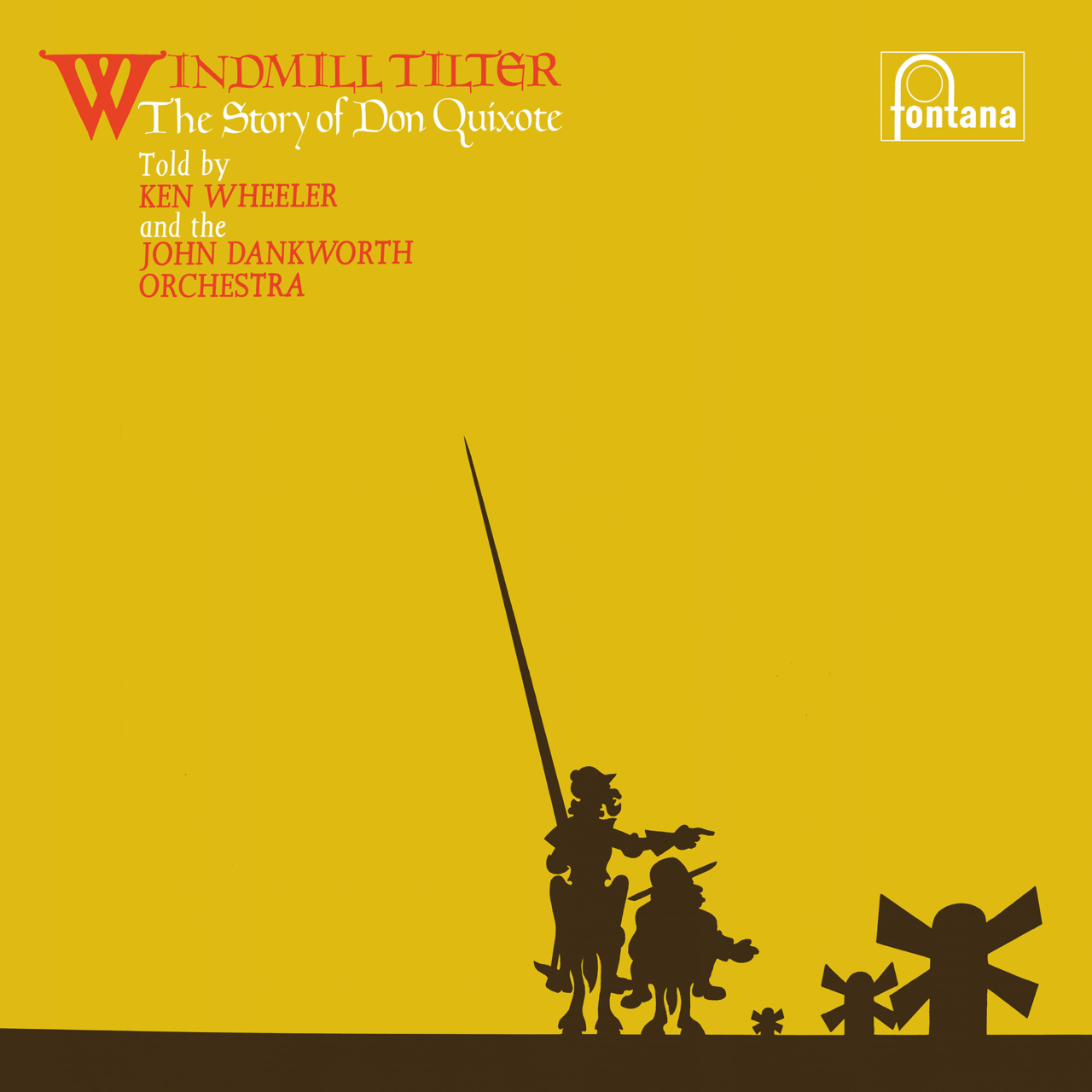 Ken Wheeler and The John Dankworth Orchestra - Windmill Tilter – The Story Of Don Quixote