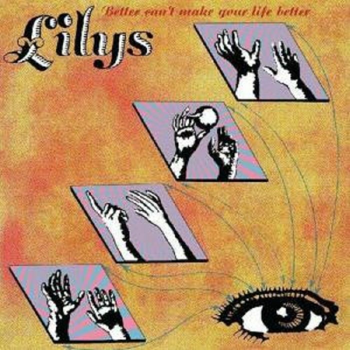 Lilys - Better Can't Make Your Life Better