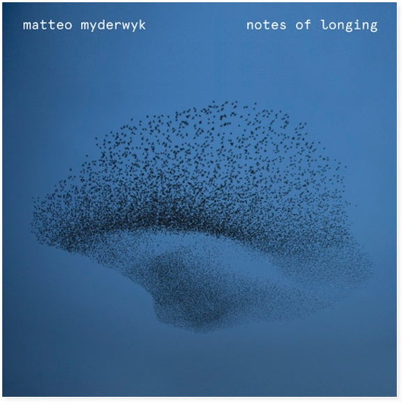 Matteo Myderwyk - Notes of Longing [180g Black Vinyl]