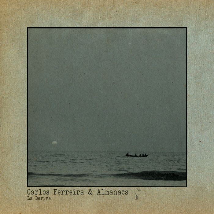 Carlos FERREIRA / ALMANACS - La Deriva
