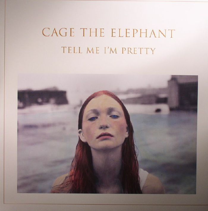 Cage The Elephant - Tell Me I'm Pretty