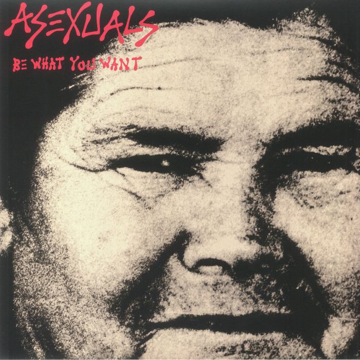 ASEXUALS - BE WHAT YOU WANT
