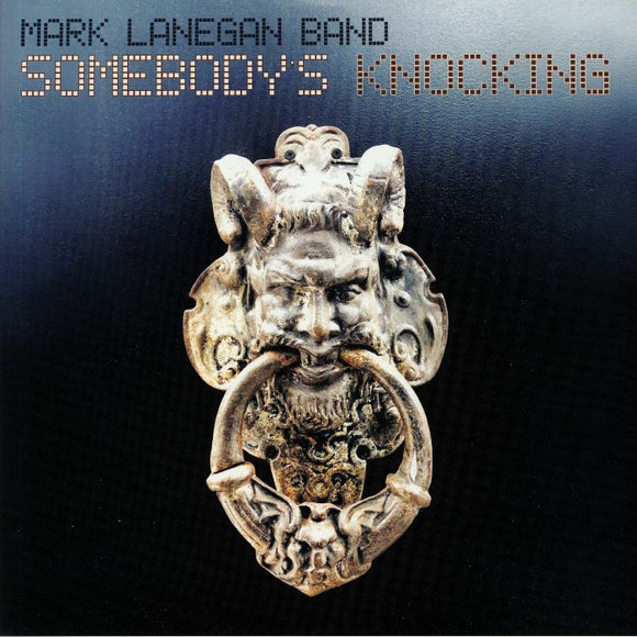 MARK LANEGAN BAND - SOMEBODY'S KNOCKING [2LP]
