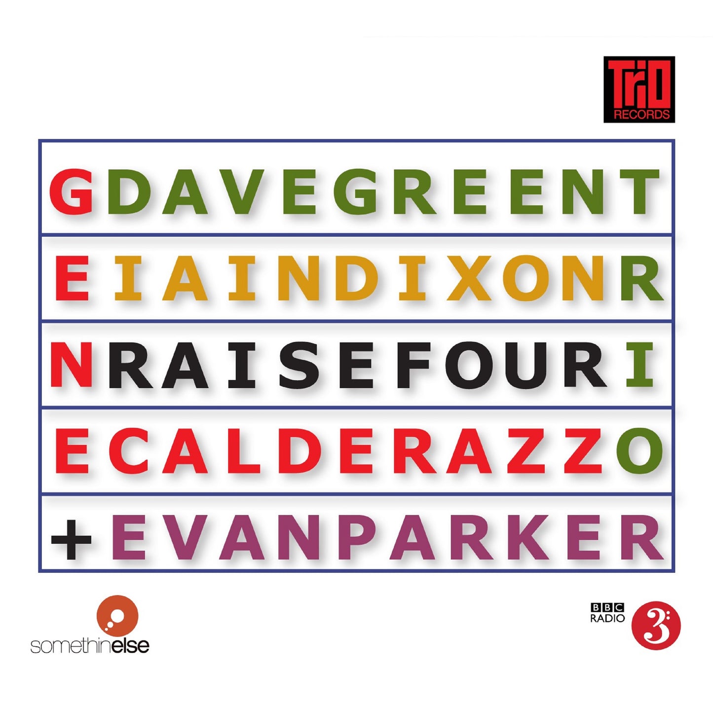 Dave Green Trio & Evan Parker - Raise Four