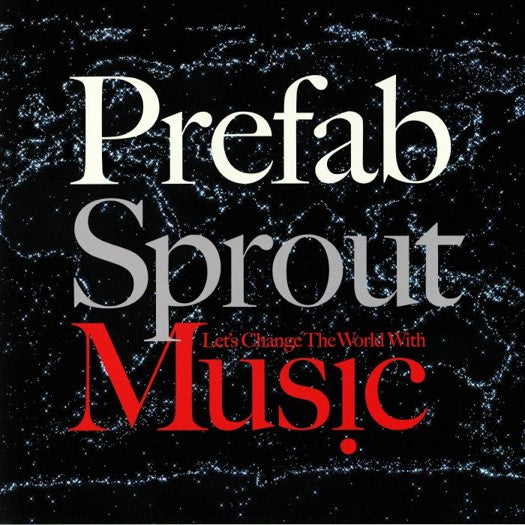 Prefab Sprout - Let's Change the World With Music