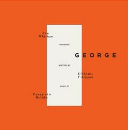 Efthimis Fillipou, Ben Whishaw, Panagiotis Melidis, Larry Gus - GEORGE