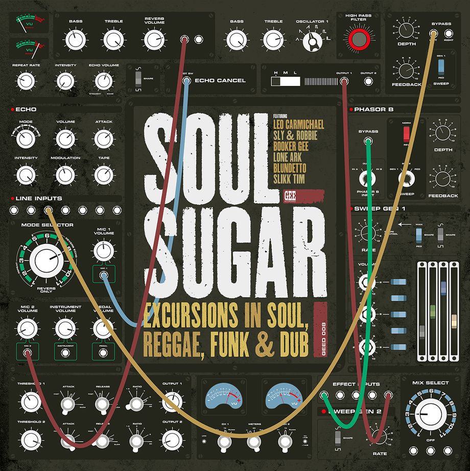 Soul Sugar - Excursions In Soul, Reggae, Funk & Dub