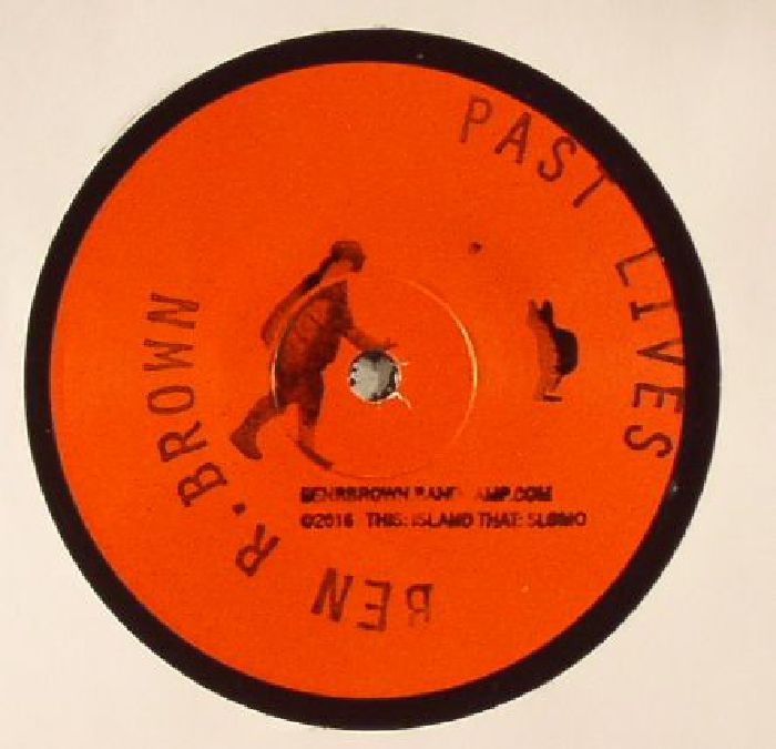 Ben R Brown - Past Lives - 7"